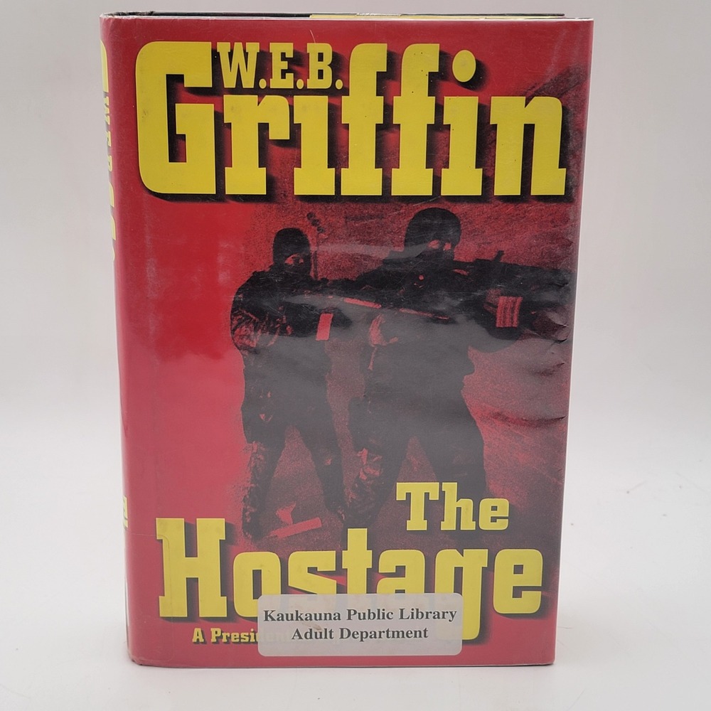 W.E.B. Griffin The Hostage Hardcover First Edition Presidential Agent Good‎